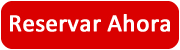 ¡RESERVA AHORA!